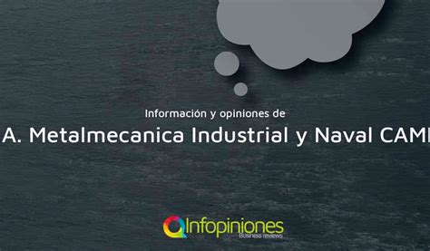 ca metalmecanica industrial y naval|ca metalmecanica industrial camin.